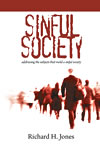 Addressing The Subjects That Mold a Sinful Society Addressing The Subjects That Mold a Sinful Society